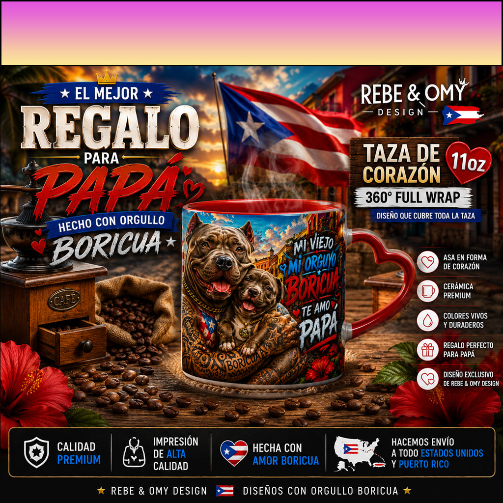 🐶🇵🇷 Taza de Corazón 11oz – Mi Viejo, Mi Orgullo Boricua | Diseño Exclusivo para Papá